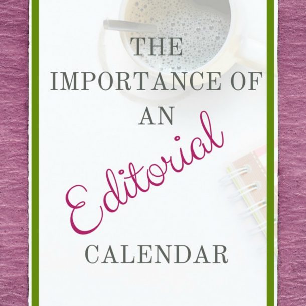 The Importance Of An Editorial Calendar The SITS Girls