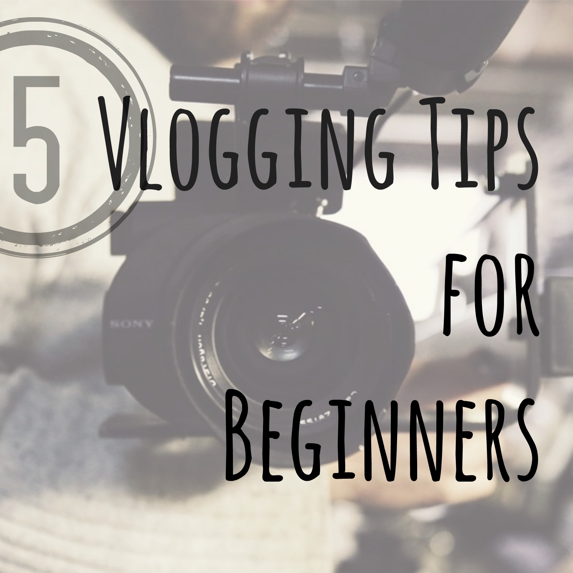 5 Vlogging Tips For Beginners Video The Sits Girls