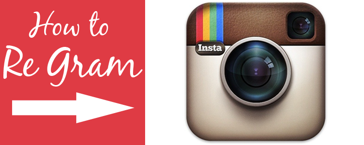 How to Regram Images on Instagram: Beginner's Cheatsheet - 750 x 300 png 155kB