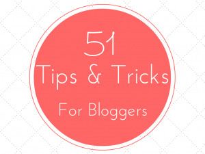 51 Tips And Tricks For Bloggers | The SITS Girls