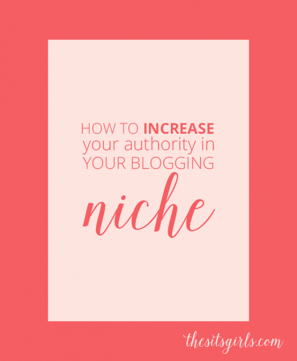 How To Increase Your Authority In Your Blogging Niche