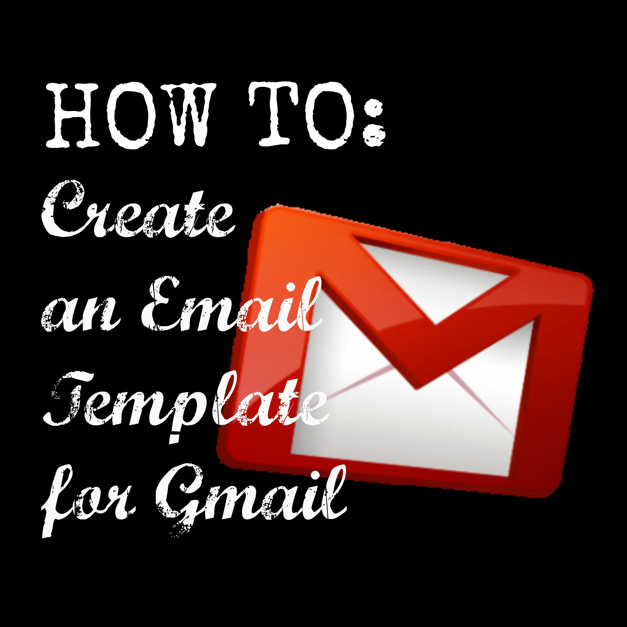 How To Create An Email Template For Gmail The SITS Girls