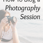 How To Blog a Photography Session | The SITS Girls